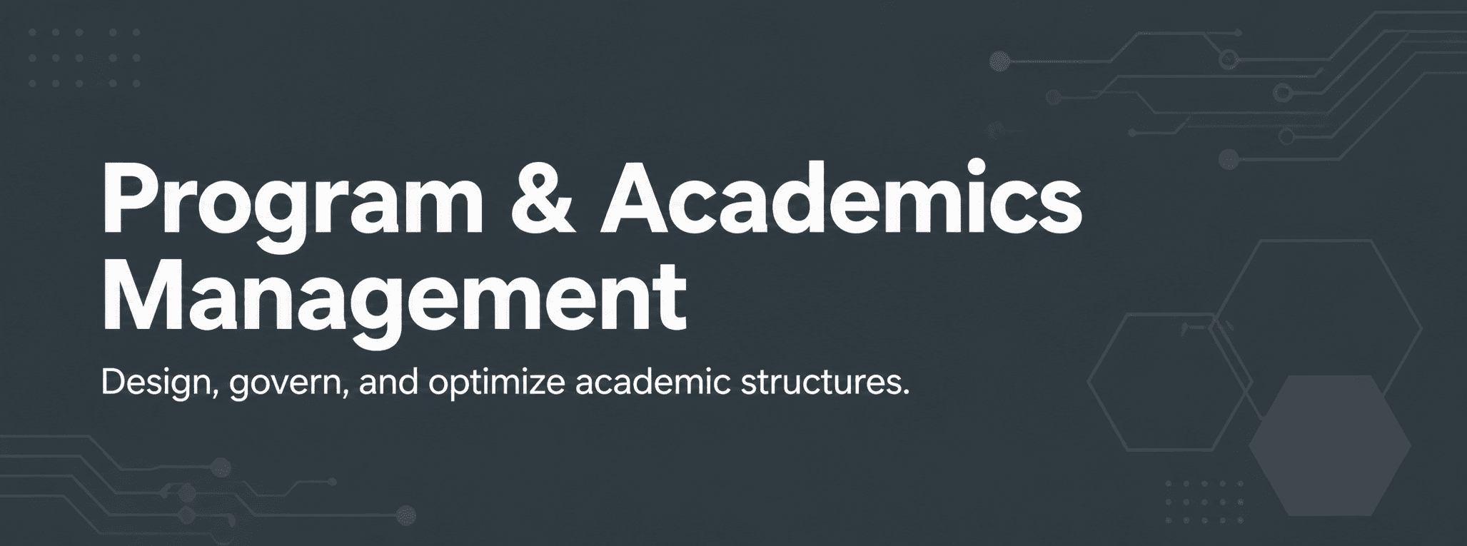 Manage your programs, departments, faculties, plan of studies as per Outcome Based Education (OBE) requirements